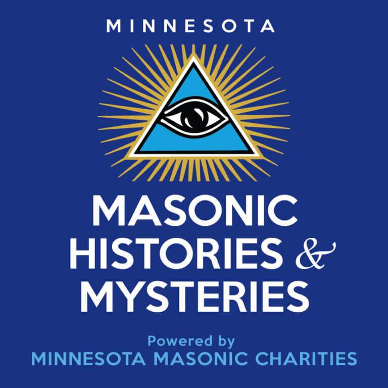 Minnesota Masonic Histories & Mysteries Podcast Masonic Charities